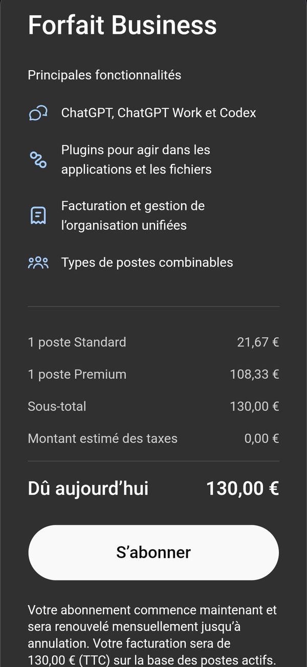 Capture de la page d’abonnement ChatGPT « Forfait Business » : 1 poste Standard 21,67 €, 1 poste Premium 108,33 €, sous-total 130,00 €, dû aujourd’hui 130,00 €, facturation mensuelle de 130,00 € TTC